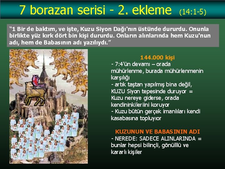 7 borazan serisi - 2. ekleme (14: 1 -5) “ 1 Bir de baktım,