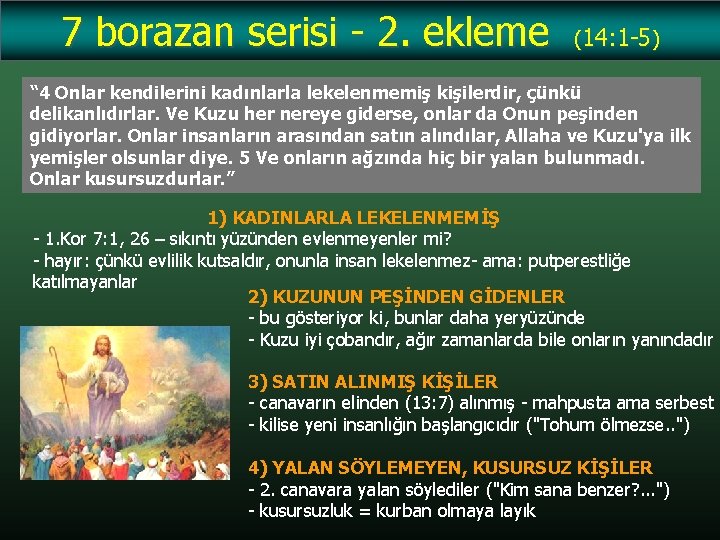 7 borazan serisi - 2. ekleme (14: 1 -5) “ 4 Onlar kendilerini kadınlarla