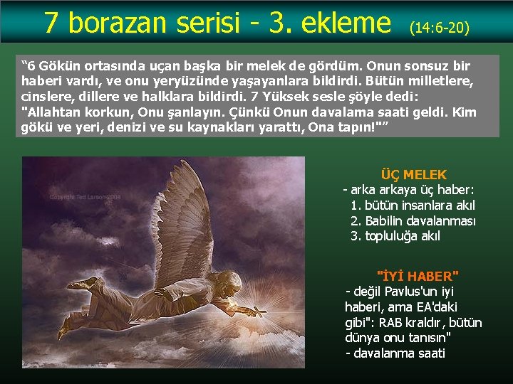 7 borazan serisi - 3. ekleme (14: 6 -20) “ 6 Gökün ortasında uçan