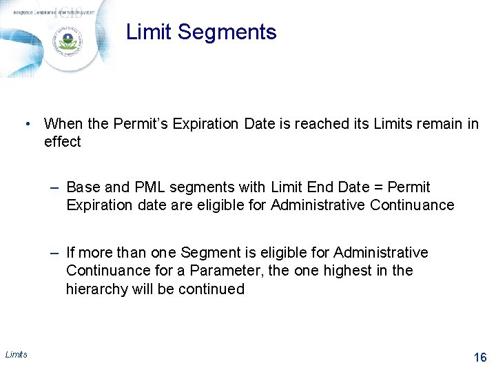 Limit Segments • When the Permit’s Expiration Date is reached its Limits remain in