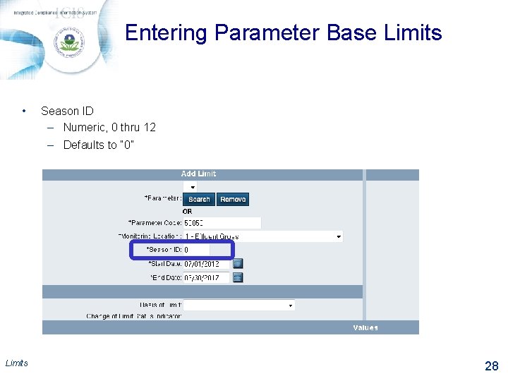 Entering Parameter Base Limits • Season ID – Numeric, 0 thru 12 – Defaults