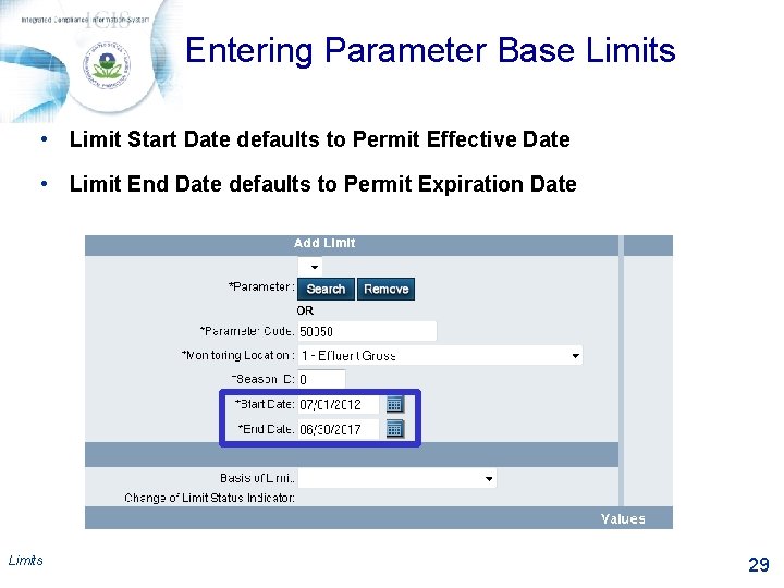 Entering Parameter Base Limits • Limit Start Date defaults to Permit Effective Date •