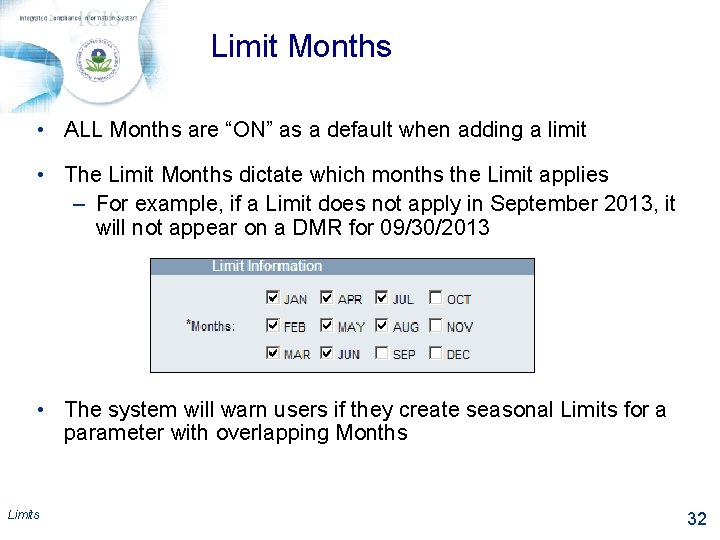 Limit Months • ALL Months are “ON” as a default when adding a limit