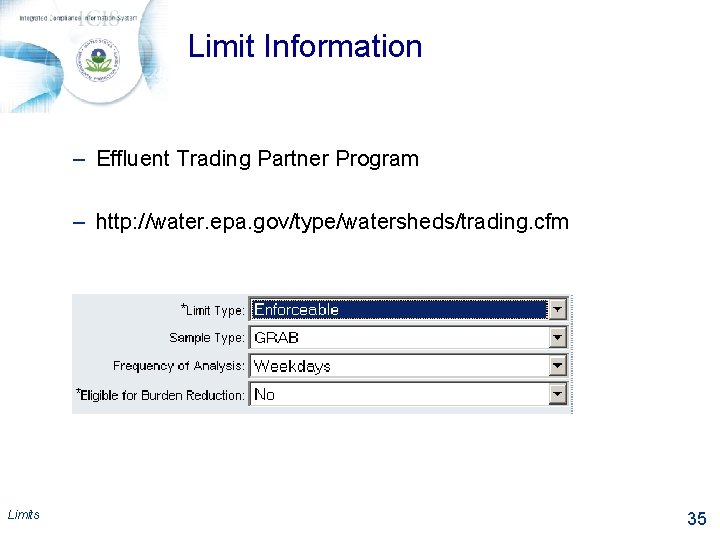 Limit Information – Effluent Trading Partner Program – http: //water. epa. gov/type/watersheds/trading. cfm Limits