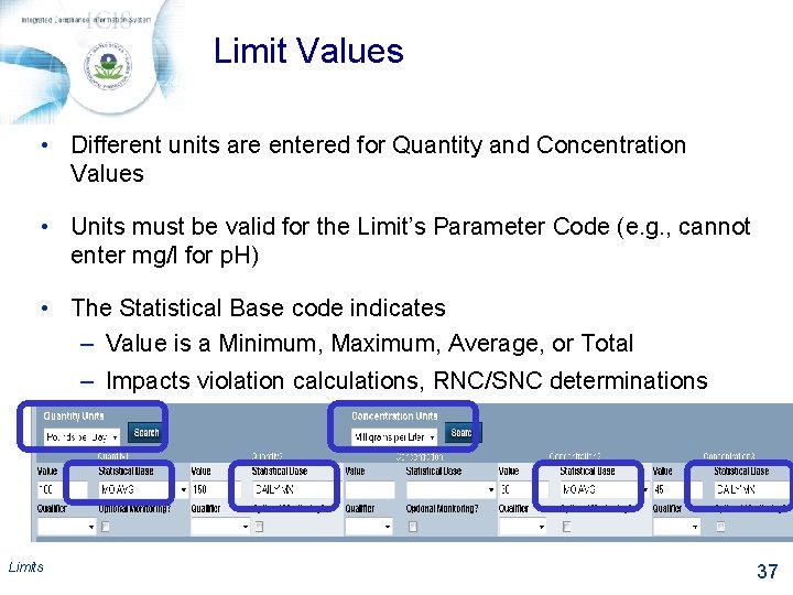 Limit Values • Different units are entered for Quantity and Concentration Values • Units