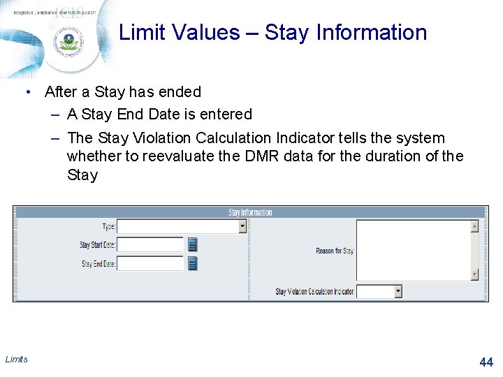 Limit Values – Stay Information • After a Stay has ended – A Stay