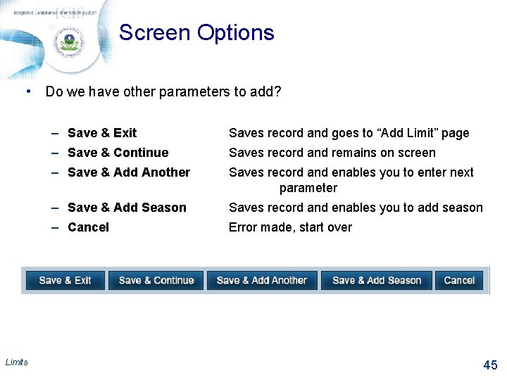 Screen Options • Do we have other parameters to add? Limits – Save &