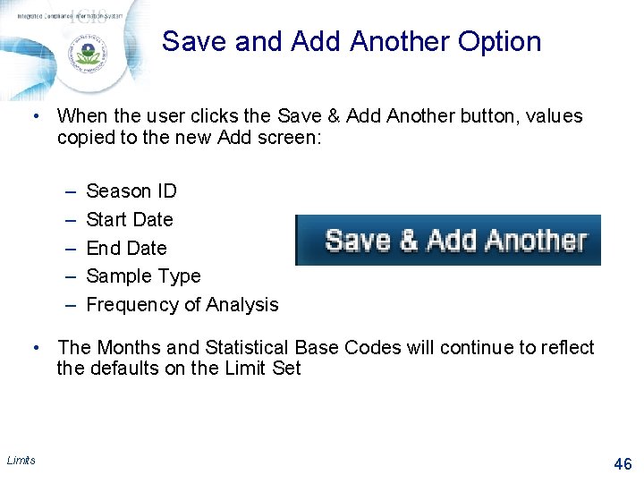 Save and Add Another Option • When the user clicks the Save & Add