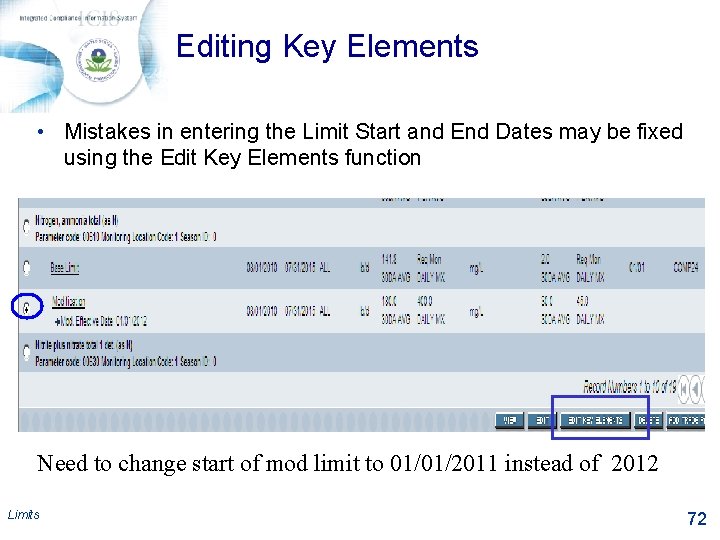 Editing Key Elements • Mistakes in entering the Limit Start and End Dates may