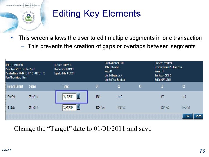 Editing Key Elements • This screen allows the user to edit multiple segments in
