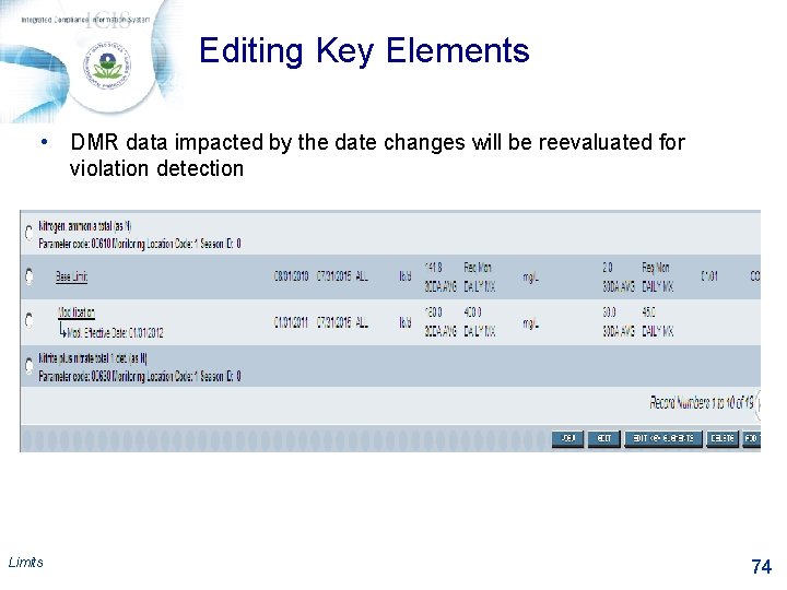 Editing Key Elements • DMR data impacted by the date changes will be reevaluated