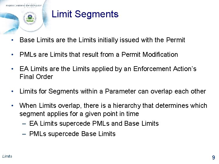 Limit Segments • Base Limits are the Limits initially issued with the Permit •