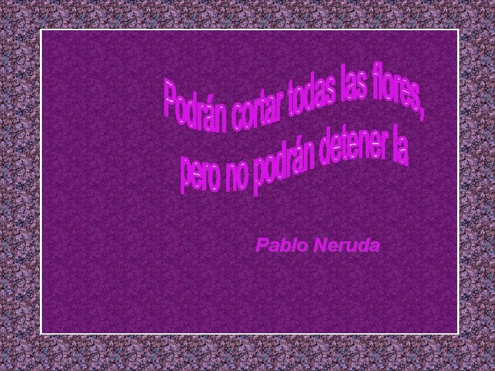 Pablo Neruda 