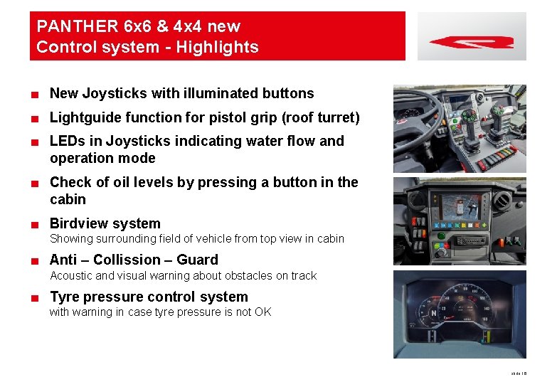 PANTHER 6 x 6 & 4 x 4 new Control system - Highlights ■