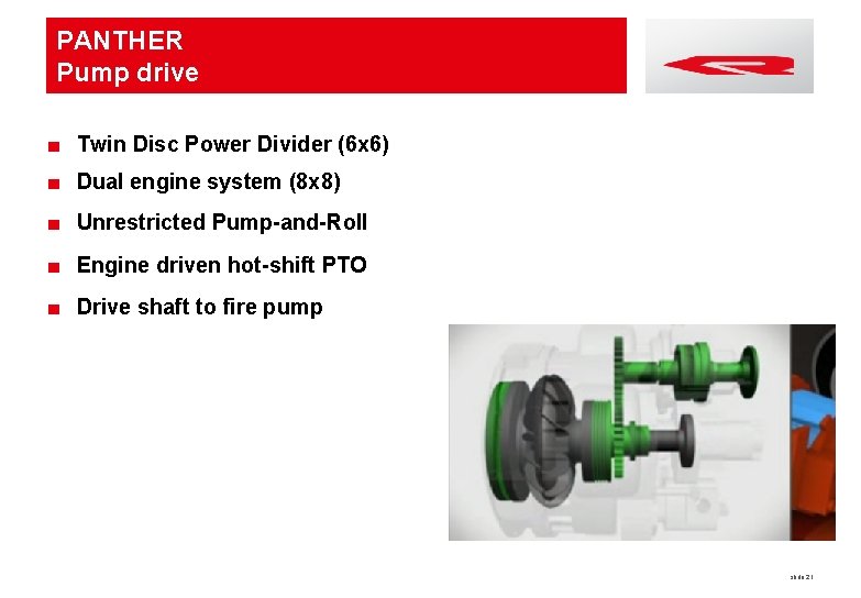 PANTHER Pump drive ■ Twin Disc Power Divider (6 x 6) ■ Dual engine