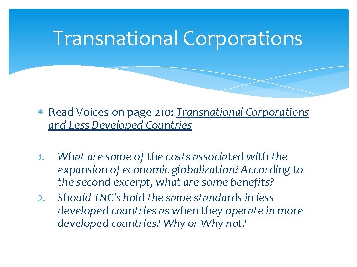 Transnational Corporations Read Voices on page 210: Transnational Corporations and Less Developed Countries 1.