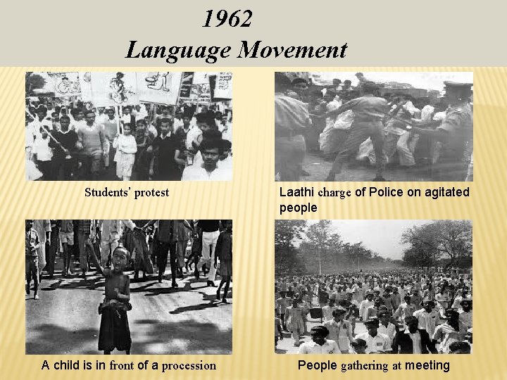 1962 Language Movement Students’ protest Laathi charge of Police on agitated people A child