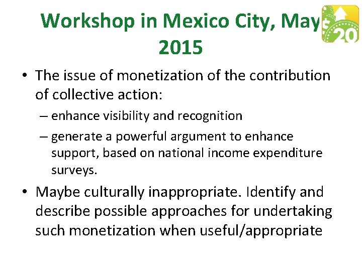 Workshop in Mexico City, May 2015 • The issue of monetization of the contribution