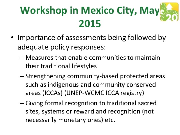 Workshop in Mexico City, May 2015 • Importance of assessments being followed by adequate