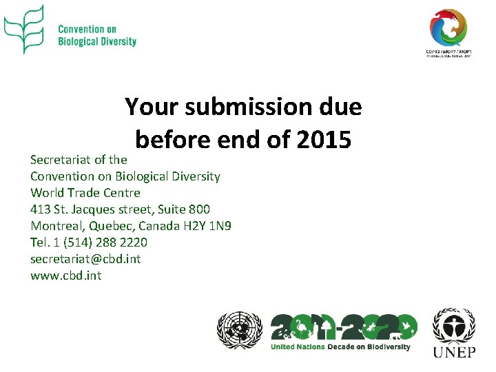 Your submission due before end of 2015 Secretariat of the Convention on Biological Diversity