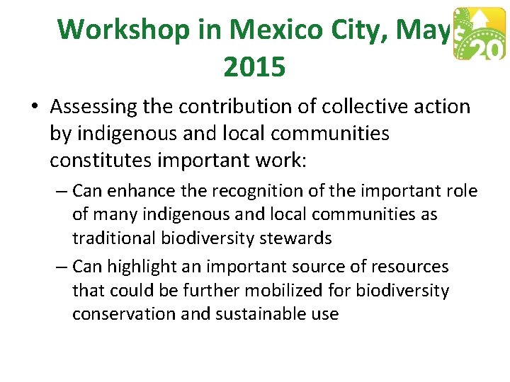 Workshop in Mexico City, May 2015 • Assessing the contribution of collective action by