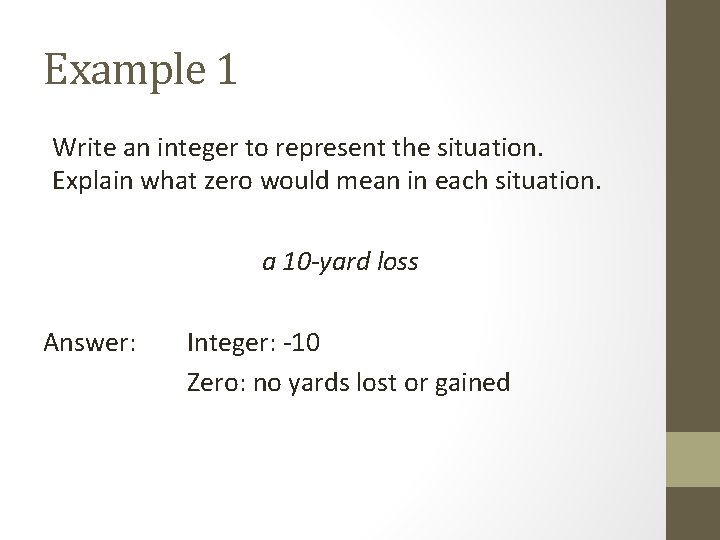 Example 1 Write an integer to represent the situation. Explain what zero would mean
