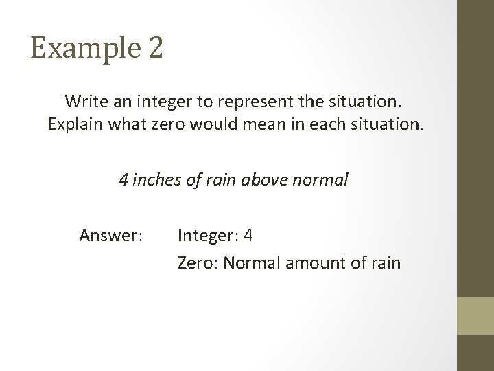 Example 2 Write an integer to represent the situation. Explain what zero would mean