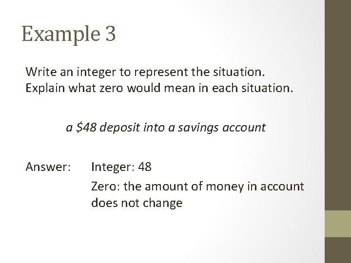 Example 3 Write an integer to represent the situation. Explain what zero would mean