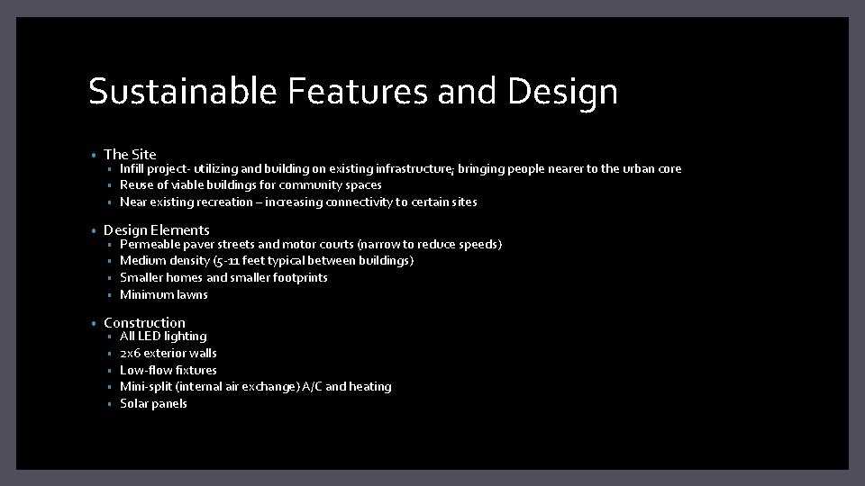 Sustainable Features and Design • The Site • Design Elements • Construction • •