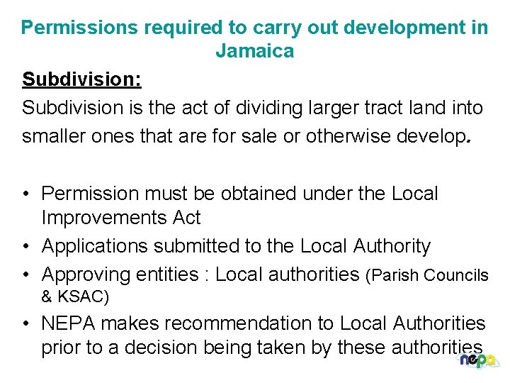 Permissions required to carry out development in Jamaica Subdivision: Subdivision is the act of