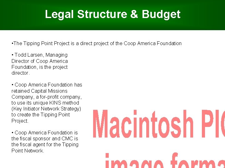 Legal Structure & Budget • The Tipping Point Project is a direct project of