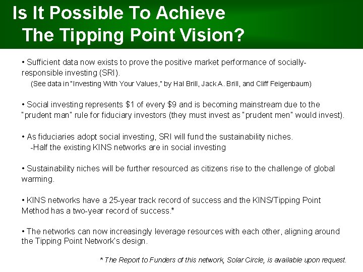 Is It Possible To Achieve The Tipping Point Vision? • Sufficient data now exists