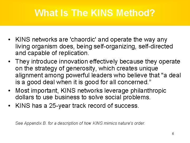 What Is The KINS Method? • KINS networks are 'chaordic' and operate the way