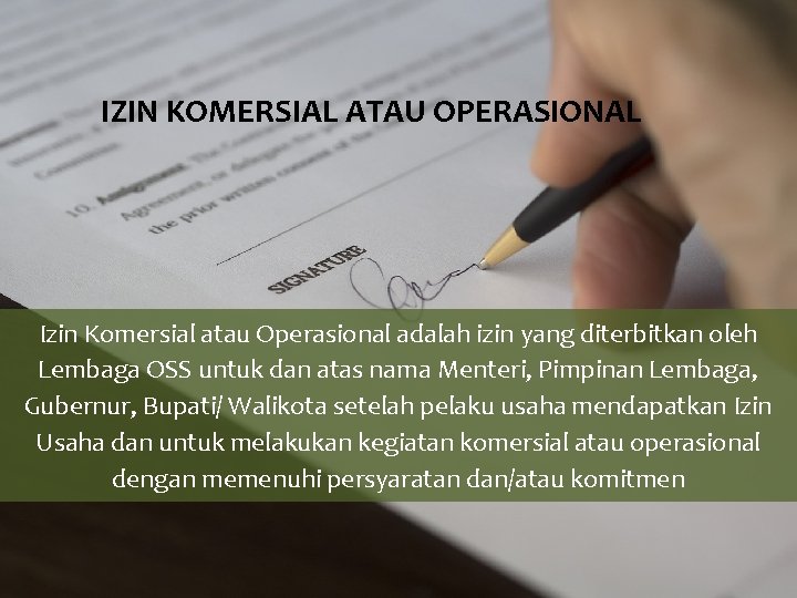 IZIN KOMERSIAL ATAU OPERASIONAL Izin Komersial atau Operasional adalah izin yang diterbitkan oleh Lembaga