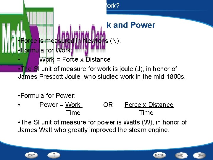 Work and Machines - What Is Work? Calculating Work and Power • Force is