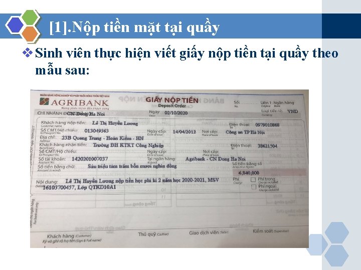 [1]. Nộp tiền mặt tại quầy v Sinh viên thực hiện viết giấy nộp