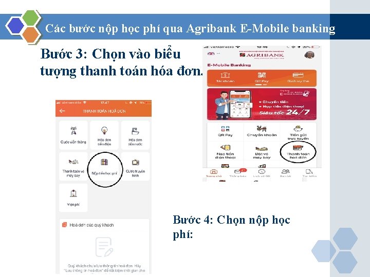 Các bước nộp học phí qua Agribank E-Mobile banking Bước 3: Chọn vào biểu