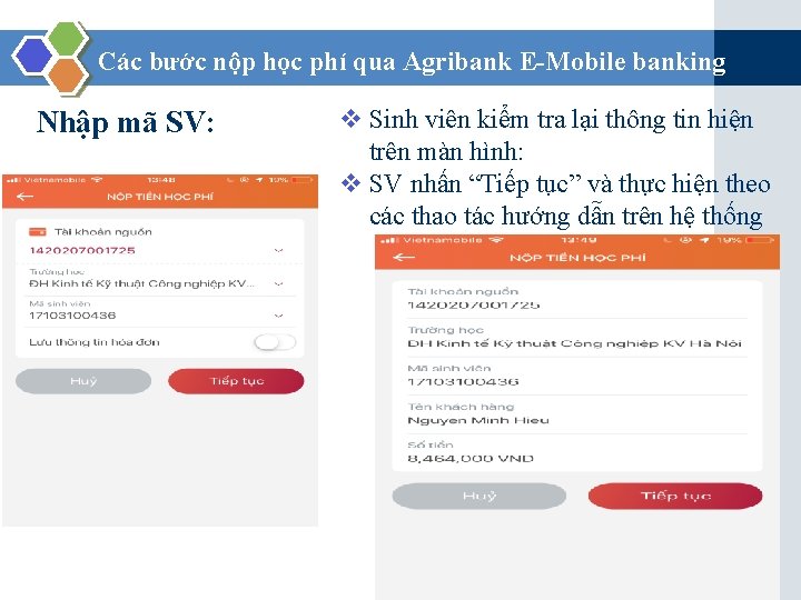 Các bước nộp học phí qua Agribank E-Mobile banking Nhập mã SV: v Sinh