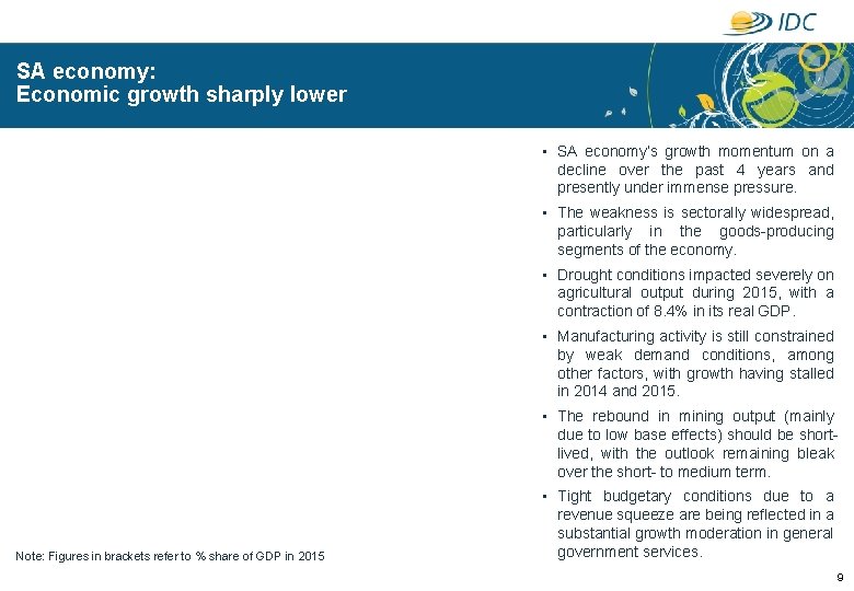 SA economy: Economic growth sharply lower • SA economy’s growth momentum on a decline