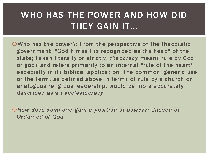 WHO HAS THE POWER AND HOW DID THEY GAIN IT… Who has the power?