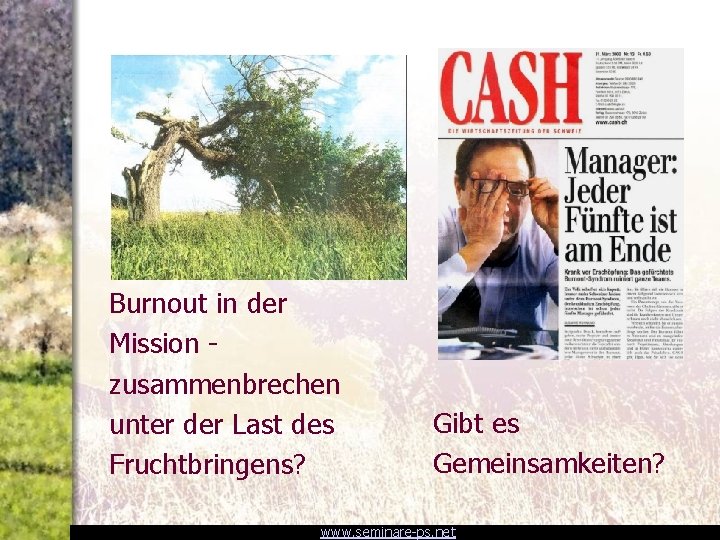 Burnout in der Mission zusammenbrechen unter der Last des Fruchtbringens? Gibt es Gemeinsamkeiten? www.