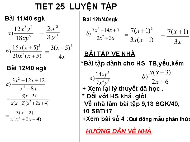 TIẾT 25 LUYỆN TẬP Bài 11/40 sgk Bài 12 b/40 sgk BÀI TẬP VỀ