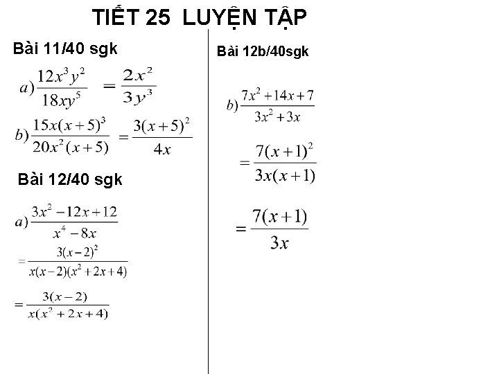 TIẾT 25 LUYỆN TẬP Bài 11/40 sgk Bài 12 b/40 sgk 
