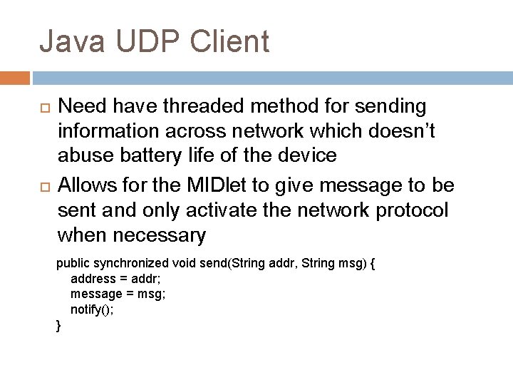 Java UDP Client Need have threaded method for sending information across network which doesn’t