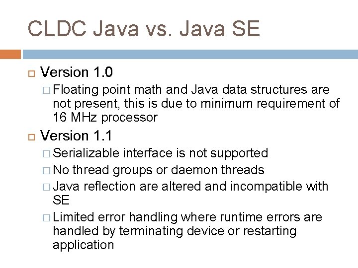 CLDC Java vs. Java SE Version 1. 0 � Floating point math and Java
