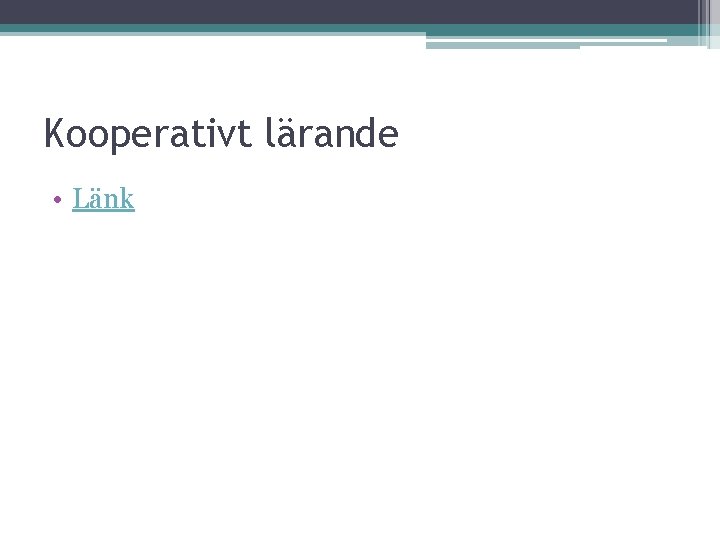 Kooperativt lärande • Länk 