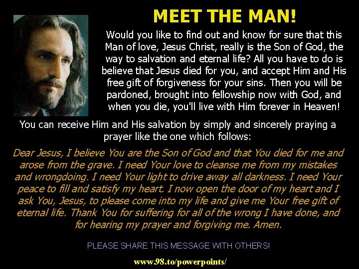 MEET THE MAN! Would you like to find out and know for sure that