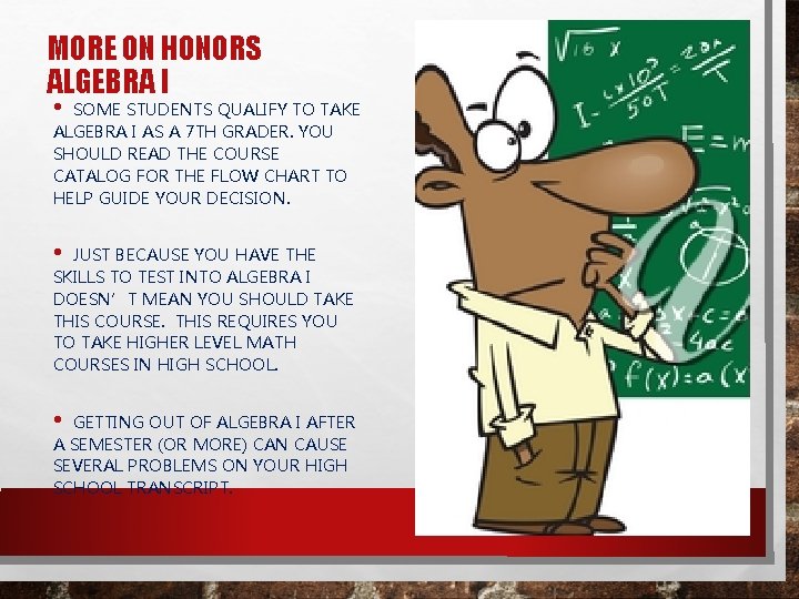 MORE ON HONORS ALGEBRA I • SOME STUDENTS QUALIFY TO TAKE ALGEBRA I AS