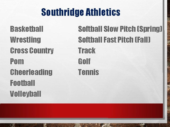 Southridge Athletics Basketball Wrestling Cross Country Pom Cheerleading Football Volleyball Softball Slow Pitch (Spring)