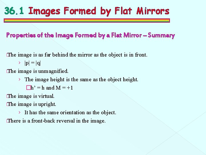 36. 1 Images Formed by Flat Mirrors Properties of the Image Formed by a